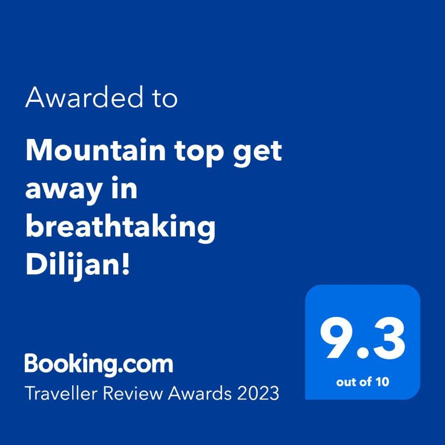 Mountain Top Getaway In Dilijan! Exterior photo